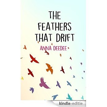 The Feathers That Drift (English Edition) [Kindle-editie] beoordelingen