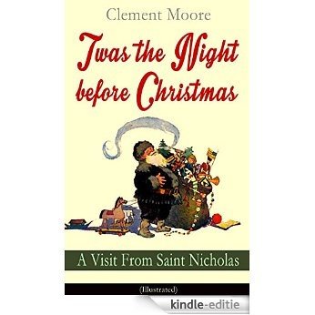 Twas the Night before Christmas - A Visit From Saint Nicholas (Illustrated): The Original Story Behind the Santa Claus Myth (Christmas Classic) (English Edition) [Kindle-editie] beoordelingen