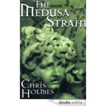 The Medusa Strain (The Gil and Tara Martin Medical Thriller Series Book 1) (English Edition) [Kindle-editie]