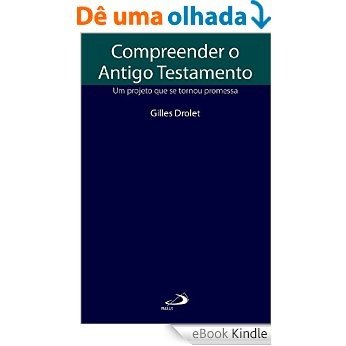 Compreender o Antigo Testamento (Biblioteca de estudos bíblicos) [eBook Kindle]
