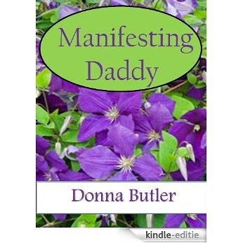 Manifesting Daddy (English Edition) [Kindle-editie]