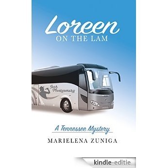 Loreen on the Lam: A Tennessee Mystery (English Edition) [Kindle-editie]