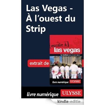 Las Vegas - A l'ouest du Strip [Kindle-editie]