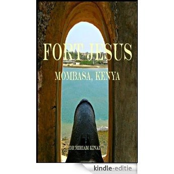 Fort Jesus, Mombasa, Kenya (Places Book 1) (English Edition) [Kindle-editie]