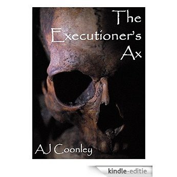 The Executioner's Ax: A Light, Ghostly, Short Romance Story (English Edition) [Kindle-editie]