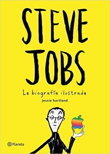 Steve Jobs. La Biografia Ilustrada