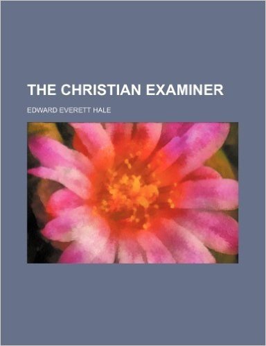 The Christian Examiner (Volume 69)