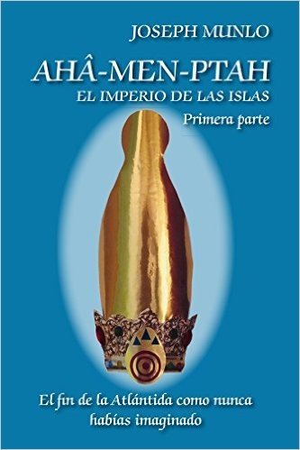 AHA-Men-Ptah: El Imperio de Las Islas. Primera Parte