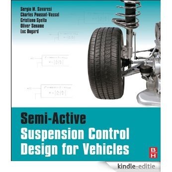 Semi-Active Suspension Control Design for Vehicles [Kindle-editie]