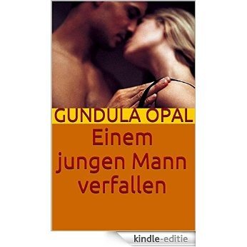 Einem jungen Mann verfallen (German Edition) [Kindle-editie]