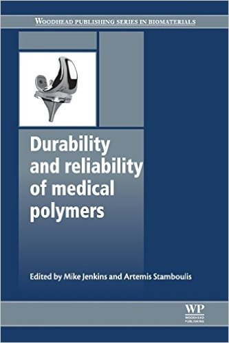 Durability and Reliability of Medical Polymers