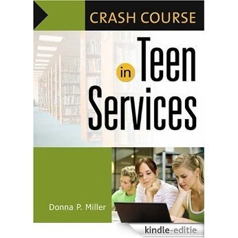 Crash Course in Teen Services [Kindle-editie]