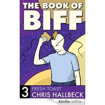 The Book of Biff #3 Fresh Toast (English Edition) [Kindle-editie]