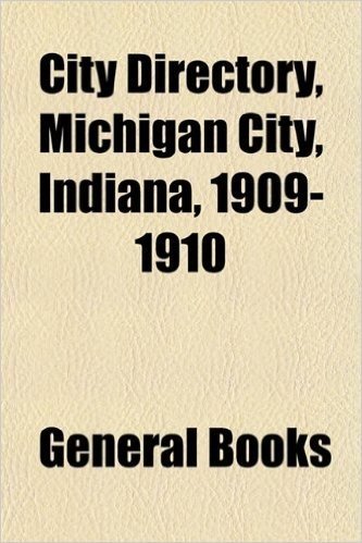 City Directory, Michigan City, Indiana, 1909-1910 baixar