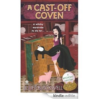 A Cast-Off Coven: A Witchcraft Mystery [Kindle-editie]