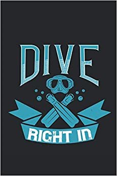 indir Dive right in: Lined Notebook Journal ToDo Exercise Book or Diary (6&quot; x 9&quot; inch) with 120 pages