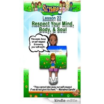 Respect Your Mind, Body & Soul (Lesson 22) ("I Can Do All Things" Character Building Collection) (English Edition) [Kindle-editie]