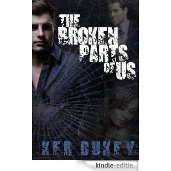 The Broken Parts Of Us (Book 2 The Broken series) (English Edition) [Kindle-editie]
