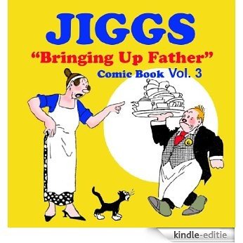 Funny Comics: Jiggs "Bringing up Father"  Vol. 3 Book (Comic Strips) (English Edition) [Kindle-editie]