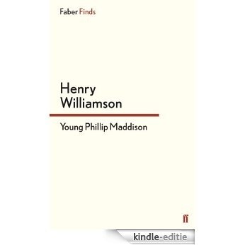 Young Phillip Maddison (A Chronicle of Ancient Sunlight Book 3) (English Edition) [Kindle-editie]