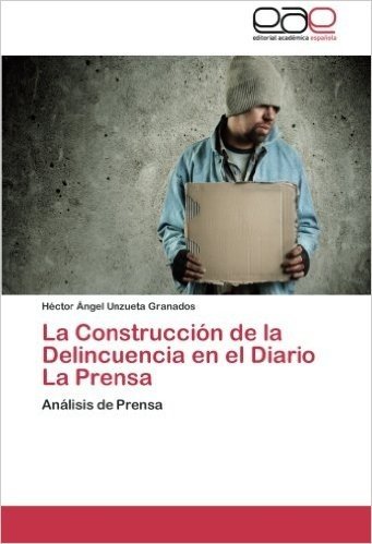 La Construccion de La Delincuencia En El Diario La Prensa