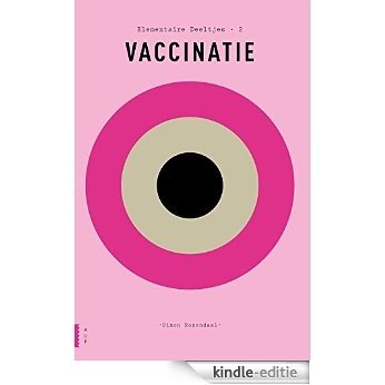 Vaccinatie (Elementaire Deeltjes (2)) [Kindle-editie]
