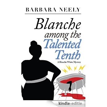 Blanche Among the Talented Tenth (Blanche White series Book 2) (English Edition) [Kindle-editie] beoordelingen