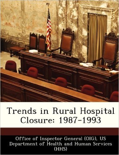 Trends in Rural Hospital Closure: 1987-1993