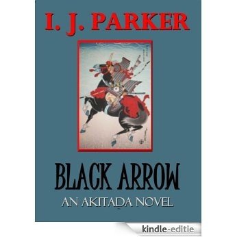 Black Arrow (Akitada mysteries Book 3) (English Edition) [Kindle-editie]