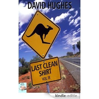 Last Clean Shirt Volume 3 (English Edition) [Kindle-editie]