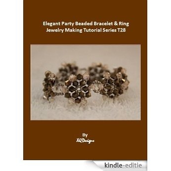 Elegant Party Beaded Bracelet & Ring Beading & Jewelry Making Tutorial Series T28 (English Edition) [Kindle-editie]