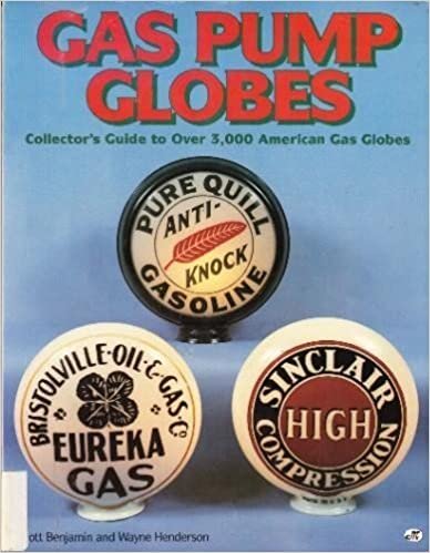indir Gas Pump Globes: Collector&#39;s Guide to over 3,000 American Gas Globes