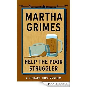 Help the Poor Struggler (Richard Jury Mysteries) [Kindle-editie]