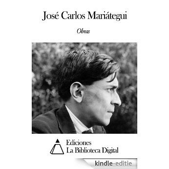 Obras de José Carlos Mariátegui (Spanish Edition) [Kindle-editie]