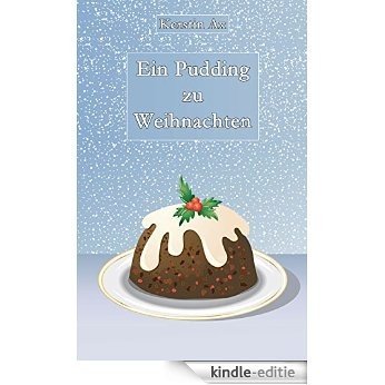 Ein Pudding zu Weihnachten (German Edition) [Kindle-editie] beoordelingen