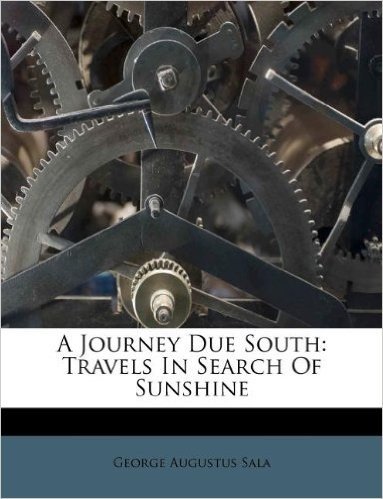 A Journey Due South: Travels in Search of Sunshine