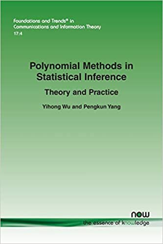 Polynomial Methods in Statistical Inference: Theory and Practice (Foundations and Trends(r) in Communications and Information)