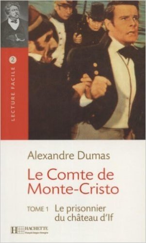 Le Comte de Monte Cristo, T. 1 Lecture Facile A2/B1 (900-1500 Words)