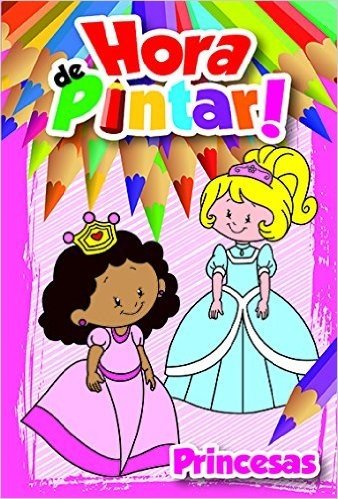 Hora De Pintar - Princesas - Lancamento