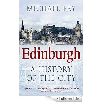 Edinburgh: A History of the City (English Edition) [Kindle-editie]