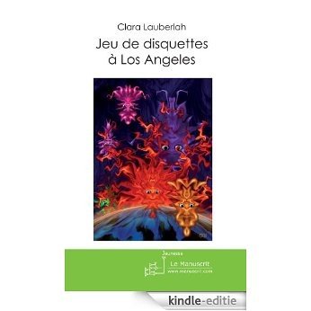 Jeu de Disquettes à Los Angeles (FICTION) [Kindle-editie]