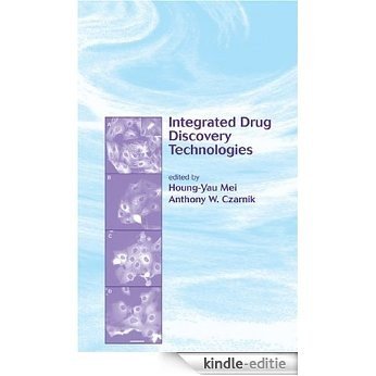 Integrated Drug Discovery Technologies [Kindle-editie]