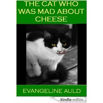 The Cat Who Was Mad About Cheese (English Edition) [Kindle-editie]