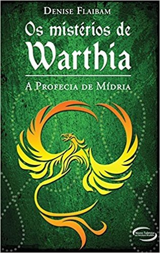 Os Mistérios de Warthia. A Profecia de Mídria