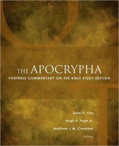 The Apocrypha: Fortress Commentary on the Bible Study Edition