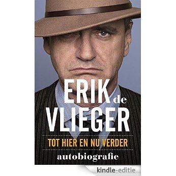 Erik de Vlieger autobiografie [Kindle-editie]