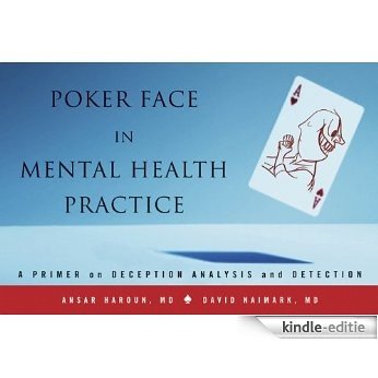 Poker Face in Mental Health Practice: A Primer on Deception Analysis and Detection (Norton Professional Books) [Kindle-editie] beoordelingen