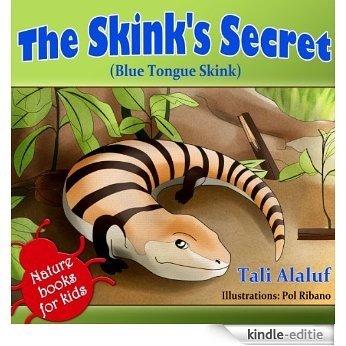 Animals Stories - The Skink's Secret (Blue Tongue Skink) (Nature books for kids series Book 1) (English Edition) [Kindle-editie]