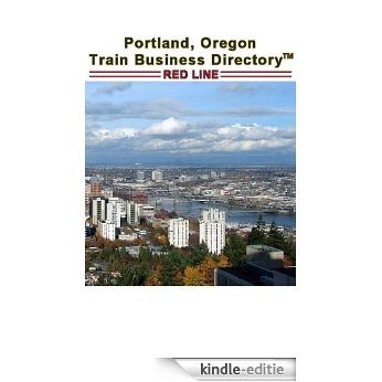 Portland 'Red Line' Light Rail Train Business Directory Travel Guide (English Edition) [Kindle-editie]