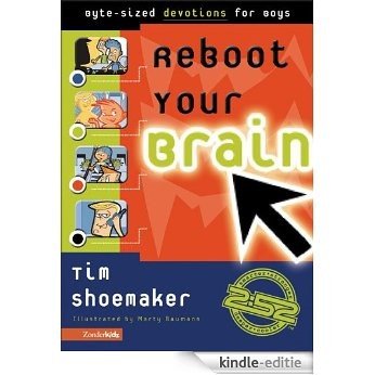Reboot Your Brain: Byte-Sized Devotions for Boys (2:52 / Soul Gear) [Kindle-editie]